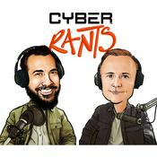 Podcast Cyber Rants - The Refreshingly Real Cybersecurity Podcast