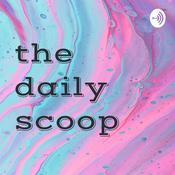 Podcast the daily scoop