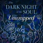 Podcast The Dark Night of the Soul Unwrapped