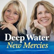 Podcast Deep Water - New Mercies