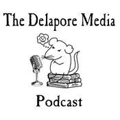 Podcast The Delapore Media Podcast