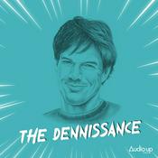 Podcast The Dennissance