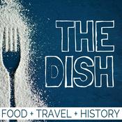 Podcast The Dish Food Travel Show