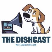 Podcast The Dishcast with Andrew Sullivan