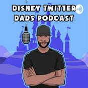 Podcast The Disney Twitter Dads Podcast