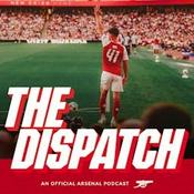 Podcast The Dispatch: The Official Arsenal News Update