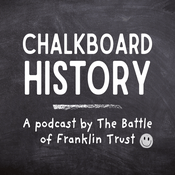Podcast Chalkboard History: The Official Podcast of the Battle of Franklin Trust