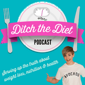 Podcast The Ditch the Diet Podcast