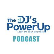 Podcast The DJs Powerup: Level Up Your Business