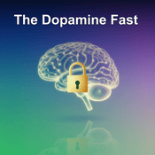 Podcast The Dopamine Fast