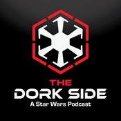 Podcast The Dork Side: A Star Wars Podcast