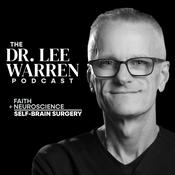 The Dr. Lee Warren Podcast