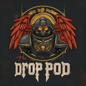 Podcast The Drop Pod: A Warhammer 40K Podcast