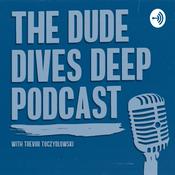 Podcast The Dude Dives Deep