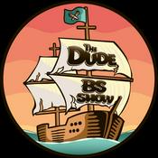 Podcast The Dude Bs Show