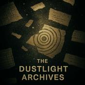 Podcast The Dustlight Archives