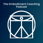 Podcast The Embodiment Coaching Podcast