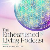 Podcast The Enheartened Living Podcast