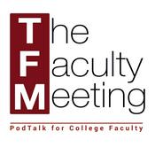 Podcast The Faculty Meeting