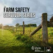 Podcast The Farm Safety Survivor Series