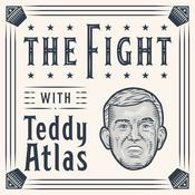 Podcast THE FIGHT with Teddy Atlas