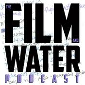 Podcast The Film and Water Podcast