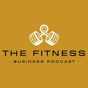 Podcast Fitness Business Podcast: Leadership, Innovation, and Profit