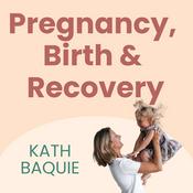 Pregnancy, Birth and Recovery: Kath Baquie from FitNest Mama