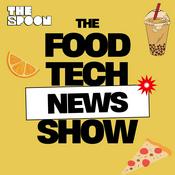 Podcast The Food Tech News Show