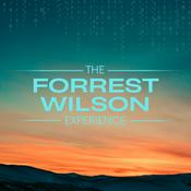 Podcast The Forrest Wilson Experience