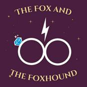 Podcast The Fox and the Foxhound: Love, Marriage, and Harry Potter