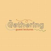 Podcast The Gathering | Guest Lectures