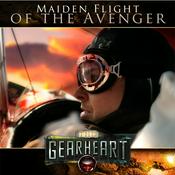 Podcast The Gearheart: Maiden Flight of the Avenger