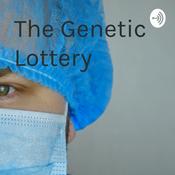 Podcast The Genetic Lottery