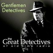 Gentlemen Detectives of Old Time Radio|Mystery Audio Dramas