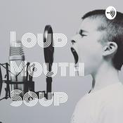 Podcast Loud Mouth Soup