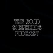 Podcast The Good Shepherds Podcast