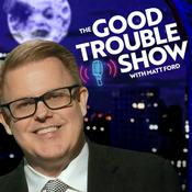 Podcast The Good Trouble Show with Matt Ford | UAP & Politics