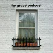 Podcast the grace podcast