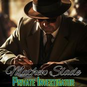 Podcast The Great Detectives Present Mathew Slade