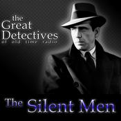 Podcast The Great Detectives Present the Silent Men (Old Time Radio)