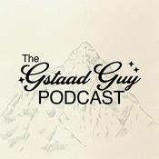 The Gstaad Guy Podcast