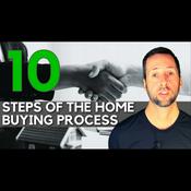 Podcast The Home Buying Process - 10 Steps to Buying a House