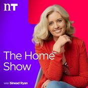 Podcast The Home Show with Sinead Ryan