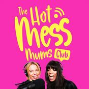 Podcast The Hot Mess Mums Club