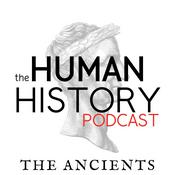 Podcast The Human History Podcast: The Ancients