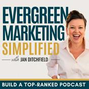 Podcast Evergreen Marketing, Simplified | Online Marketing, Podcast Business & Marketing Strategy for Women Entrepreneurs