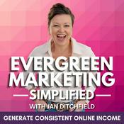 Podcast Evergreen Marketing, Simplified | Podcast Marketing, Evergreen Sales Funnel & Lead Generation for Coaches & Consultants