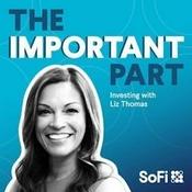 Podcast The Important Part: Investing with Liz Thomas