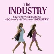 Podcast Industry | The Unofficial Companion Podcast for HBO Max's "Industry"